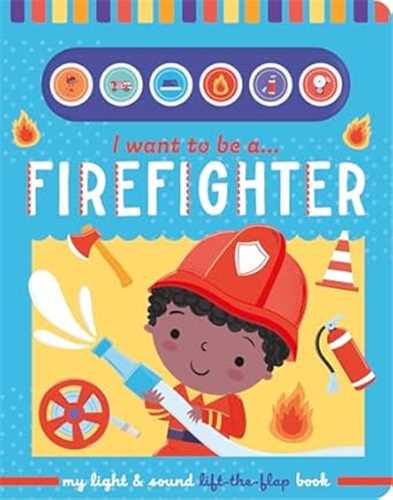 I Want To Be a Firefighter