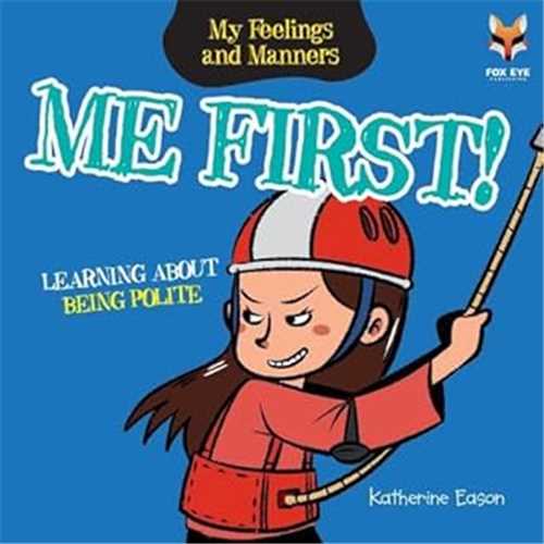 Me First!: My Feelings and Manners Library